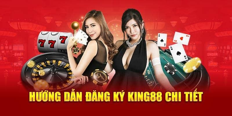 Đăng ký Hướng dẫn quy trình đăng ký King88