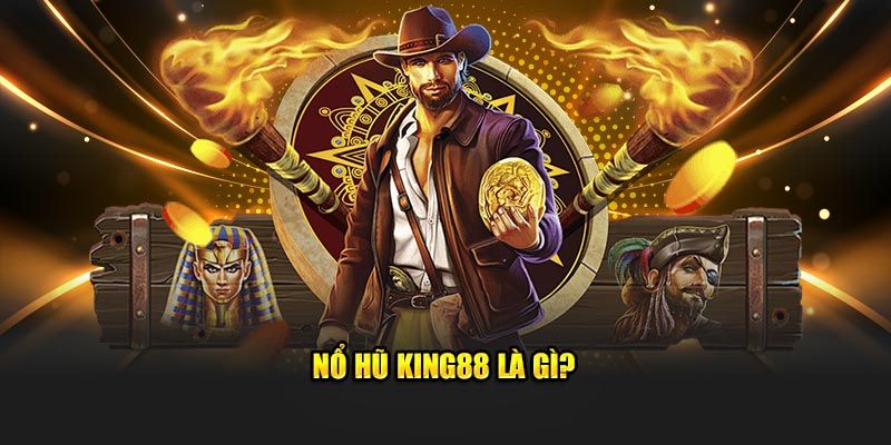 Nổ Hũ Sức hút khó cưỡng từ Nổ Hũ King88